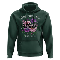 This Girl Is Retired Est 2025 Hoodie