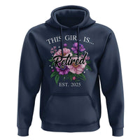 This Girl Is Retired Est 2025 Hoodie