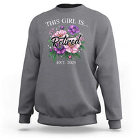 This Girl Is Retired Est 2025 Sweatshirt