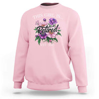 This Girl Is Retired Est 2025 Sweatshirt