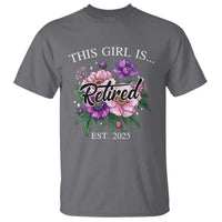 This Girl Is Retired Est 2025 T Shirt