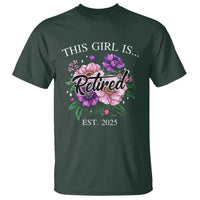 This Girl Is Retired Est 2025 T Shirt