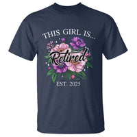 This Girl Is Retired Est 2025 T Shirt