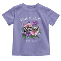 This Girl Is Retired Est 2025 Toddler T Shirt