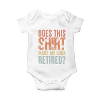 Funny Retirement Baby Onesie Does This Make Me Look Retired