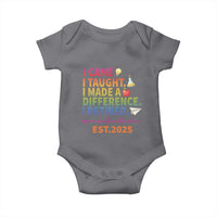 Funny Teacher Retirement 2025 Baby Onesie Came Taught Made Difference Retired