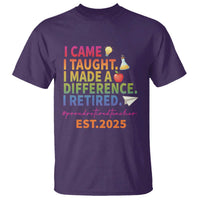 Funny Teacher Retirement 2025 T Shirt Came Taught Made Difference Retired