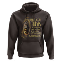 Buddhism Hoodie Law Of Attraction Spiritual Buddha What You Think You Create What You Feel You Attract What You Image You Become - Wonder Print Shop