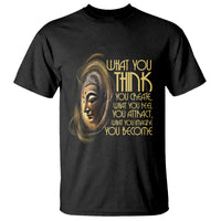 Buddhism T Shirt Law Of Attraction Spiritual Buddha What You Think You Create What You Feel You Attract What You Image You Become - Wonder Print Shop