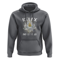 Buddhism Hoodie Relax Let it Go Monk Zen Lotus - Wonder Print Shop
