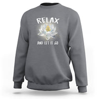 Buddhism Sweatshirt Relax Let it Go Monk Zen Lotus - Wonder Print Shop