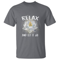Buddhism T Shirt Relax Let it Go Monk Zen Lotus - Wonder Print Shop
