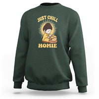 Funny Buddhism Sweatshirt Just Chill Homie Cute Baby Buddha - Wonder Print Shop