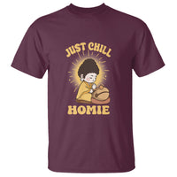 Funny Buddhism T Shirt Just Chill Homie Cute Baby Buddha - Wonder Print Shop