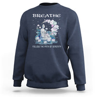 Buddhism Sweatshirt Breathe Follow The Path Of Serenity - Wonder Print Shop