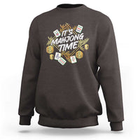 It's Mahjong Time Gambling Chinese Game Sweatshirt - Wonder Print Shop