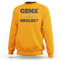 Gen X Sweatshirt Raised On Hose Water And Neglect - Wonder Print Shop