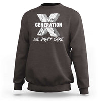 Funny Gen X We Don't Care Sweatshirt - Wonder Print Shop