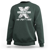 Funny Gen X We Don't Care Sweatshirt - Wonder Print Shop