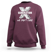 Funny Gen X We Don't Care Sweatshirt - Wonder Print Shop