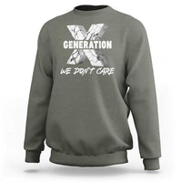 Funny Gen X We Don't Care Sweatshirt - Wonder Print Shop