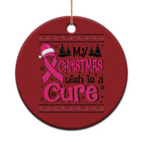 My Christmas Wish Is A Cure Breast Cancer Christmas Ornament - Wonder Print Shop