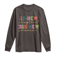 Happy New Year Long Sleeve Shirt 12 New Chapters 365 New Chances