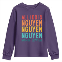 Vietnamese Pride Youth Sweatshirt All I Do Is Nguyen No Matter What