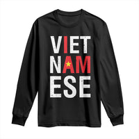 I Am Vietnamese Long Sleeve Shirt Viet Nam Flag Pride