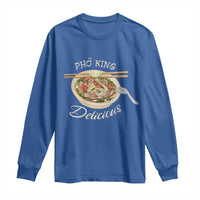 Vietnamese Food Lover Long Sleeve Shirt Pho King Delicious