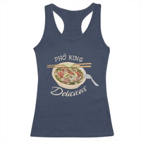 Vietnamese Food Lover Racerback Tank Top Pho King Delicious
