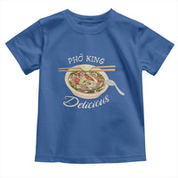 Vietnamese Food Lover Toddler T Shirt Pho King Delicious