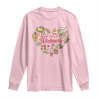 Vietnamese Food Lover Long Sleeve Shirt What To Eat In Vietnam Viet Nam