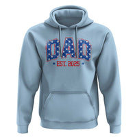 Dad Est 2025 Hoodie Patriotic America Flag New Father