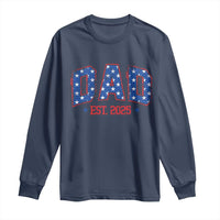 Dad Est 2025 Long Sleeve Shirt Patriotic America Flag New Father