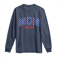 Mom Est 2025 Long Sleeve Shirt Patriotic America Flag New Mother