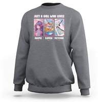 Just A Girl Who Loves Anime Ramen And Sketching Sweatshirt - Wonder Print Shop