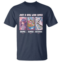 Just A Girl Who Loves Anime Ramen And Sketching T Shirt - Wonder Print Shop
