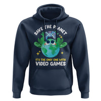 Earth Day Hoodie Save the Planet It's the Only One With Video Games Funny Gamer - Wonder Print Shop