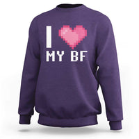 Funny Girlfriend Sweatshirt I Love My BF Boyfriend Valentines