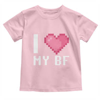 Funny Girlfriend Toddler T Shirt I Love My BF Boyfriend Valentines