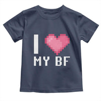 Funny Girlfriend Toddler T Shirt I Love My BF Boyfriend Valentines