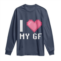 Funny Boyfriend Long Sleeve Shirt I Love My GF Girlfriend Valentines