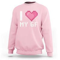 Funny Boyfriend Sweatshirt I Love My GF Girlfriend Valentines