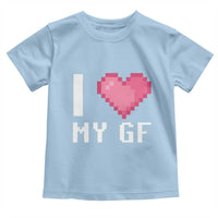 Funny Boyfriend Toddler T Shirt I Love My GF Girlfriend Valentines