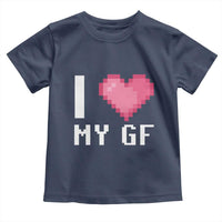 Funny Boyfriend Toddler T Shirt I Love My GF Girlfriend Valentines