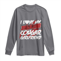 Funny Boyfriend Long Sleeve Shirt I Love My Cougar Girlfriend Valentines