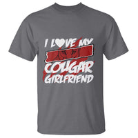 Funny Boyfriend T Shirt I Love My Cougar Girlfriend Valentines