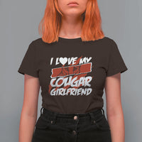 Funny Boyfriend T Shirt For Women I Love My Cougar Girlfriend Valentines
