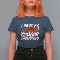 Funny Boyfriend T Shirt For Women I Love My Cougar Girlfriend Valentines